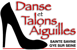 Association "Danse et Talons Aiguilles" à Sainte Savine et Gyé sur Seine 
